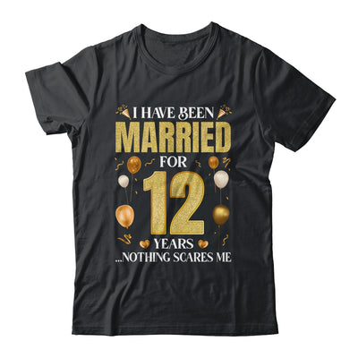 I Have Been Married For 12 Years 12th Wedding Anniversary Shirt & Hoodie | siriusteestore