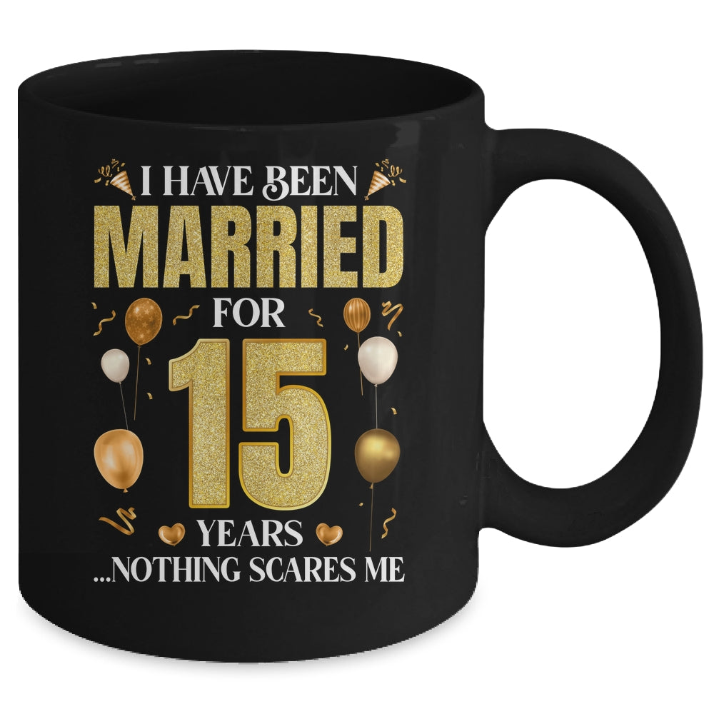 I Have Been Married For 15 Years 15th Wedding Anniversary Mug | siriusteestore
