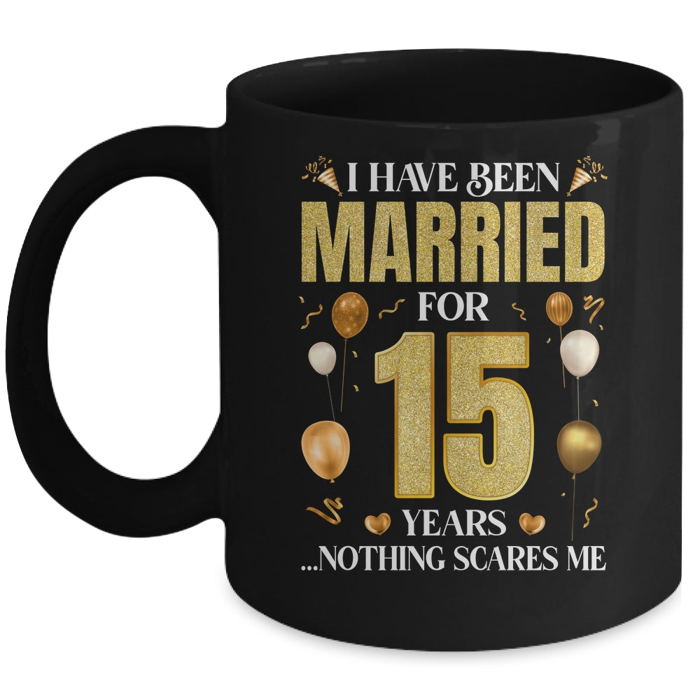 I Have Been Married For 15 Years 15th Wedding Anniversary Mug | siriusteestore
