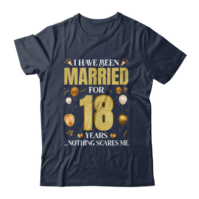I Have Been Married For 18 Years 18th Wedding Anniversary Shirt & Hoodie | siriusteestore