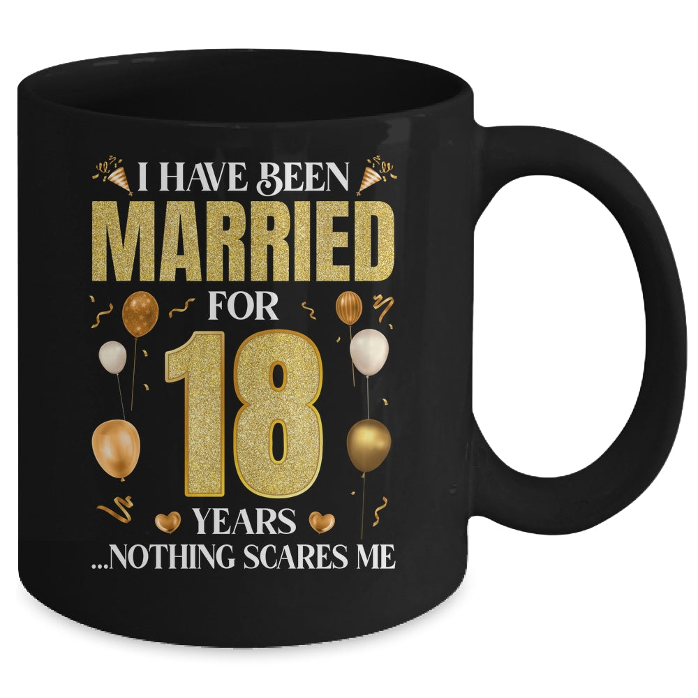 I Have Been Married For 18 Years 18th Wedding Anniversary Mug | siriusteestore