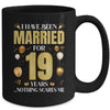 I Have Been Married For 19 Years 19th Wedding Anniversary Mug | siriusteestore