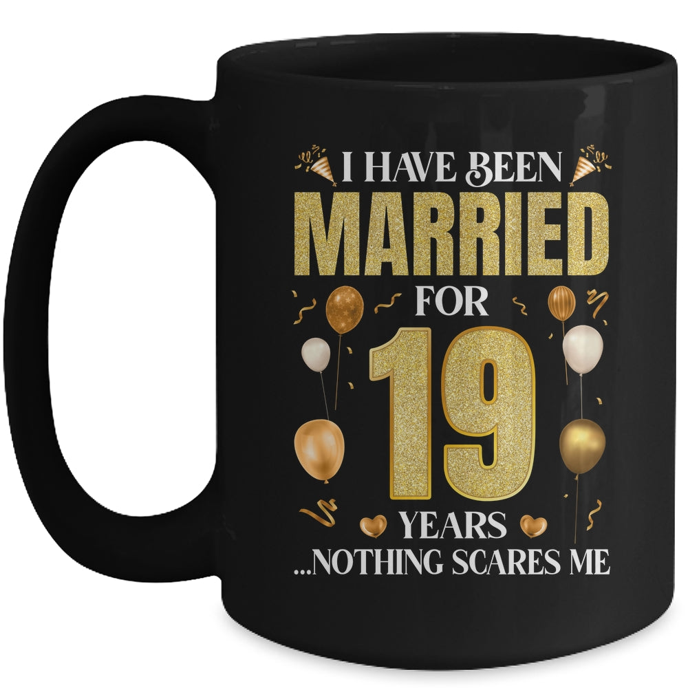 I Have Been Married For 19 Years 19th Wedding Anniversary Mug | siriusteestore