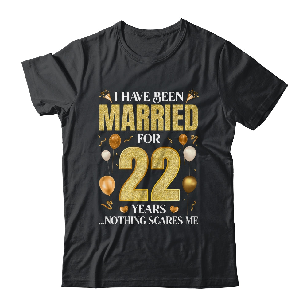 I Have Been Married For 22 Years 22nd Wedding Anniversary Shirt & Hoodie | siriusteestore