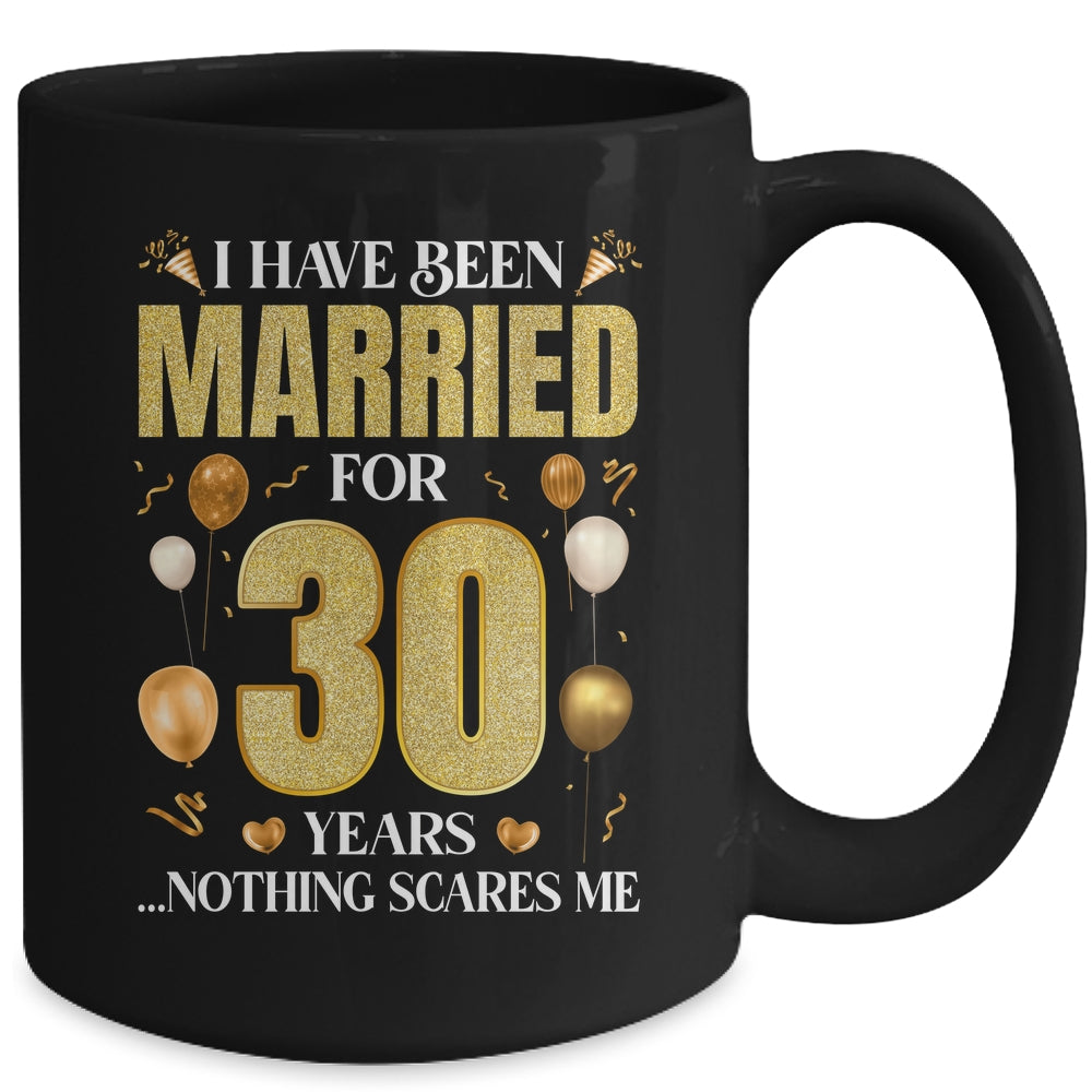I Have Been Married For 30 Years 30th Wedding Anniversary Mug | siriusteestore