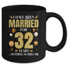 I Have Been Married For 32 Years 32nd Wedding Anniversary Mug | siriusteestore