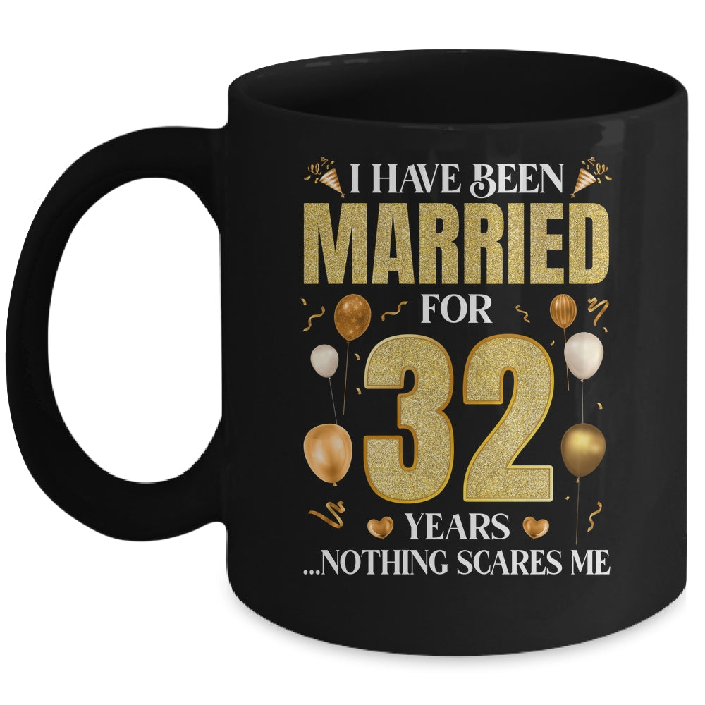 I Have Been Married For 32 Years 32nd Wedding Anniversary Mug | siriusteestore