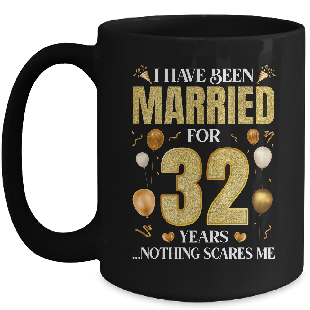 I Have Been Married For 32 Years 32nd Wedding Anniversary Mug | siriusteestore