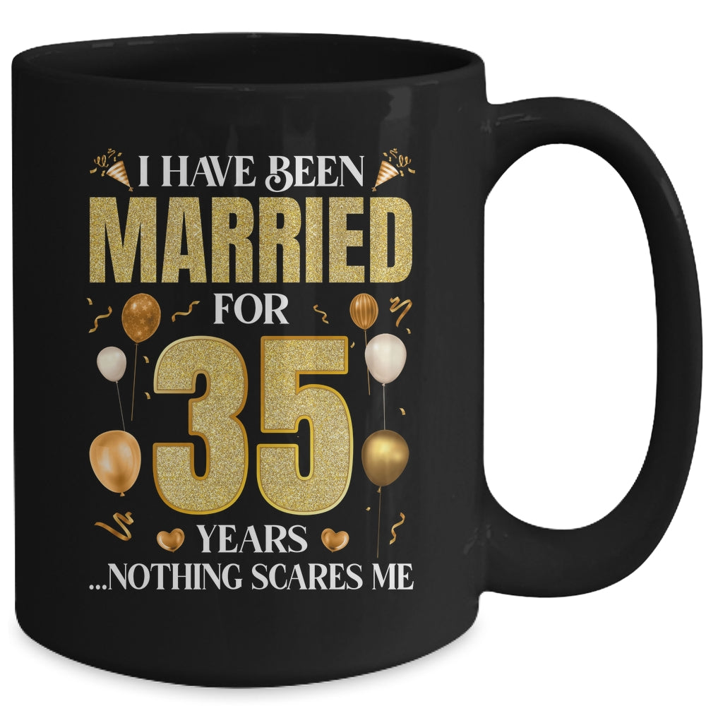 I Have Been Married For 35 Years 35th Wedding Anniversary Mug | siriusteestore