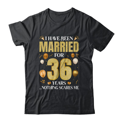 I Have Been Married For 36 Years 36th Wedding Anniversary Shirt & Hoodie | siriusteestore