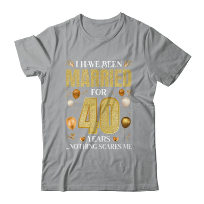 I Have Been Married For 40 Years 40th Wedding Anniversary Shirt & Hoodie | siriusteestore