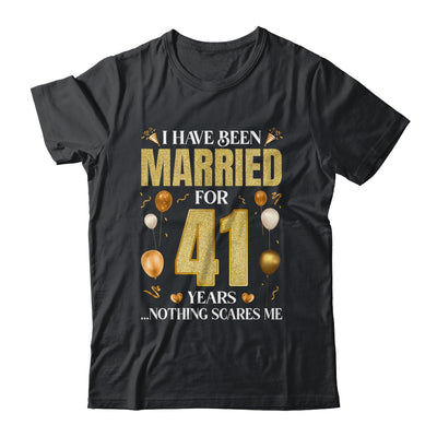 I Have Been Married For 41 Years 41st Wedding Anniversary Shirt & Hoodie | siriusteestore