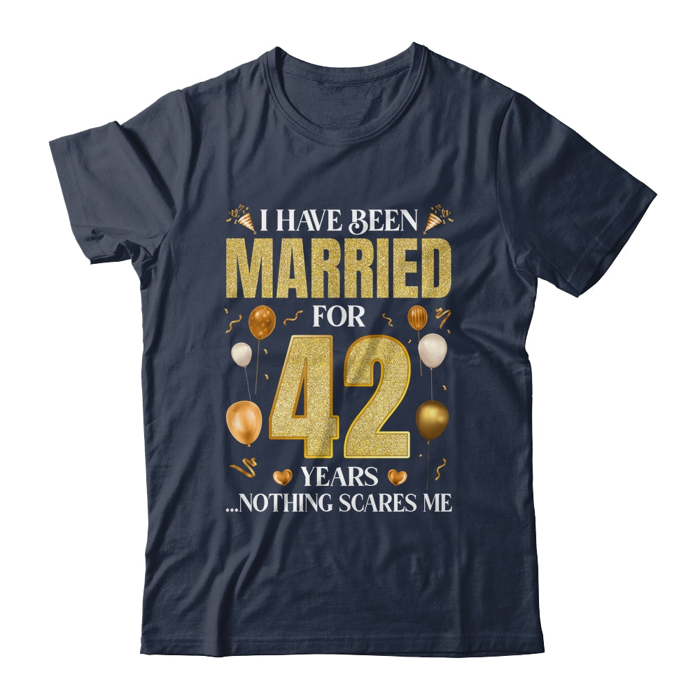 I Have Been Married For 42 Years 42nd Wedding Anniversary Shirt & Hoodie | siriusteestore
