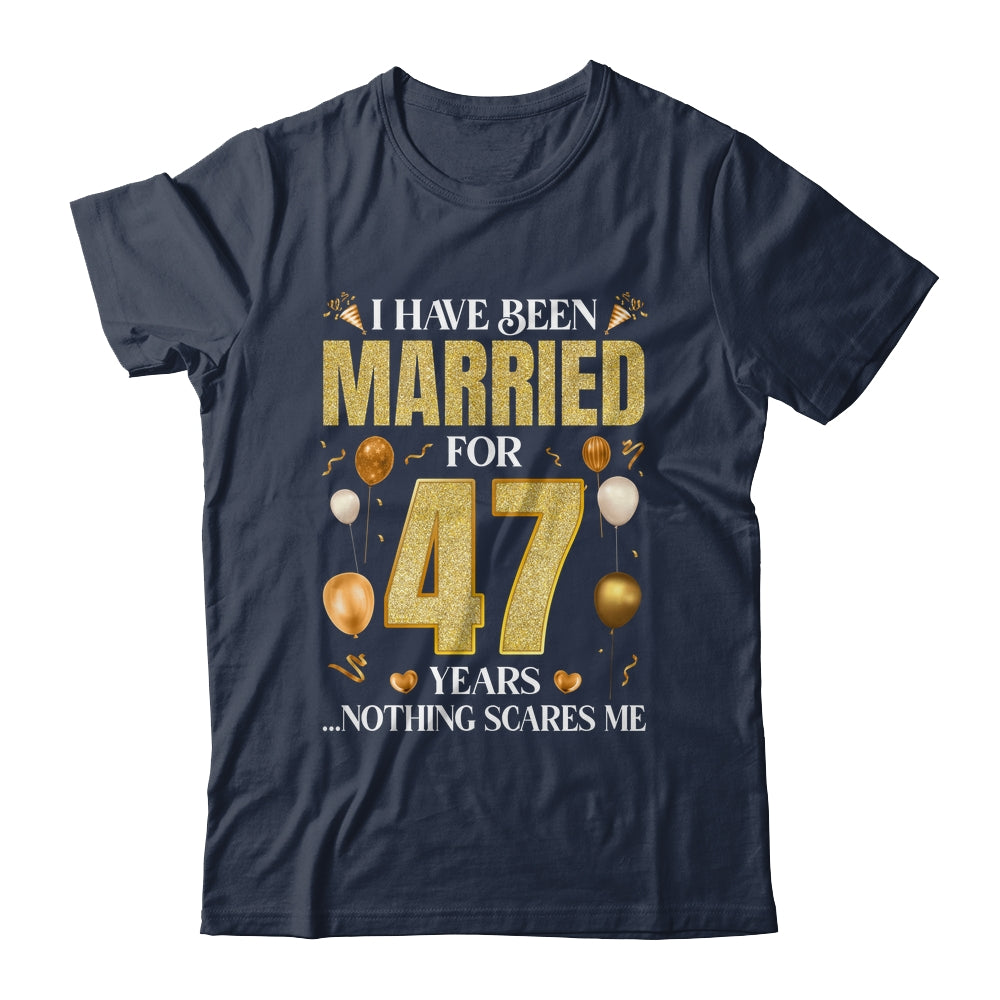 I Have Been Married For 47 Years 47th Wedding Anniversary Shirt & Hoodie | siriusteestore