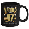 I Have Been Married For 47 Years 47th Wedding Anniversary Mug | siriusteestore