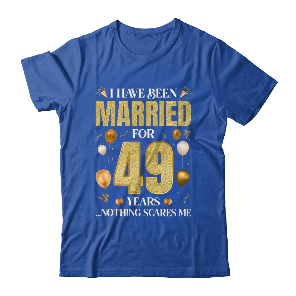 I Have Been Married For 49 Years 49th Wedding Anniversary Shirt & Hoodie | siriusteestore