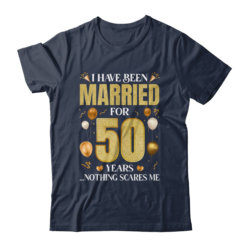 I Have Been Married For 50 Years 50th Wedding Anniversary Shirt & Hoodie | siriusteestore