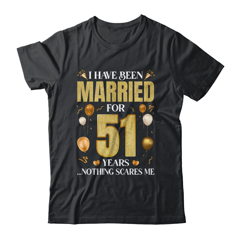 I Have Been Married For 51 Years 51st Wedding Anniversary Shirt & Hoodie | siriusteestore