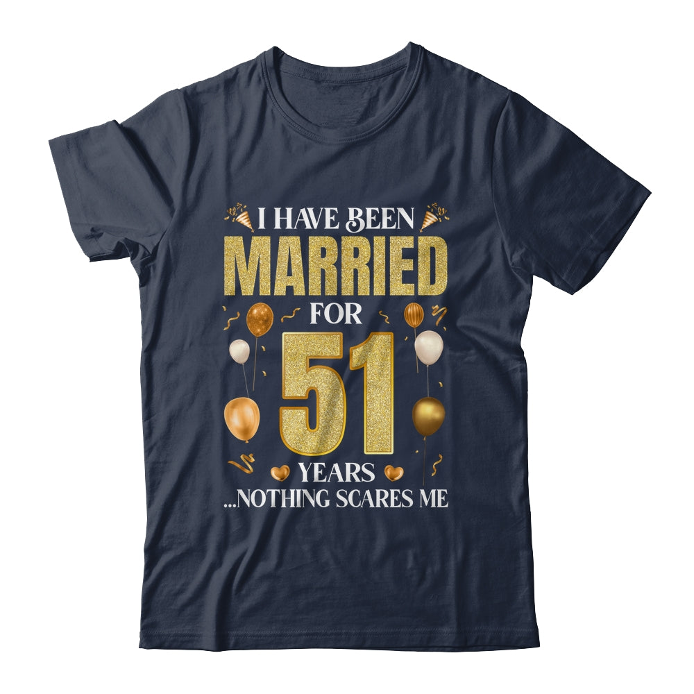 I Have Been Married For 51 Years 51st Wedding Anniversary Shirt & Hoodie | siriusteestore