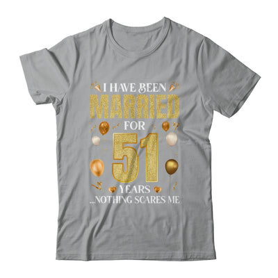 I Have Been Married For 51 Years 51st Wedding Anniversary Shirt & Hoodie | siriusteestore