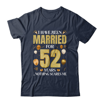 I Have Been Married For 52 Years 52nd Wedding Anniversary Shirt & Hoodie | siriusteestore