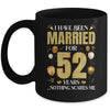 I Have Been Married For 52 Years 52nd Wedding Anniversary Mug | siriusteestore
