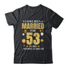 I Have Been Married For 53 Years 53rd Wedding Anniversary Shirt & Hoodie | siriusteestore