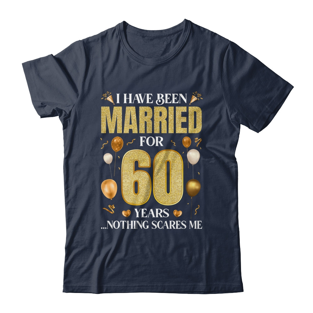 I Have Been Married For 60 Years 60th Wedding Anniversary Shirt & Hoodie | siriusteestore