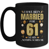 I Have Been Married For 61 Years 61st Wedding Anniversary Mug | siriusteestore
