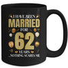 I Have Been Married For 62 Years 62nd Wedding Anniversary Mug | siriusteestore