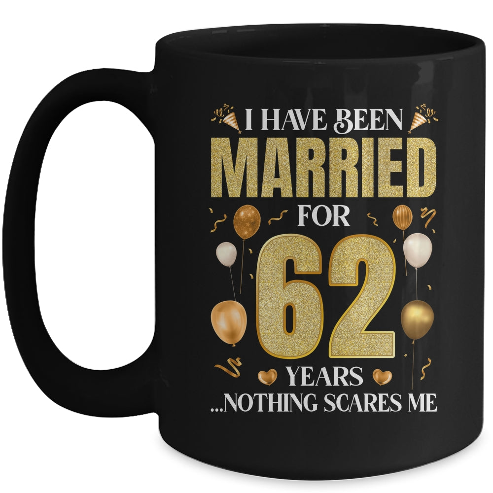I Have Been Married For 62 Years 62nd Wedding Anniversary Mug | siriusteestore