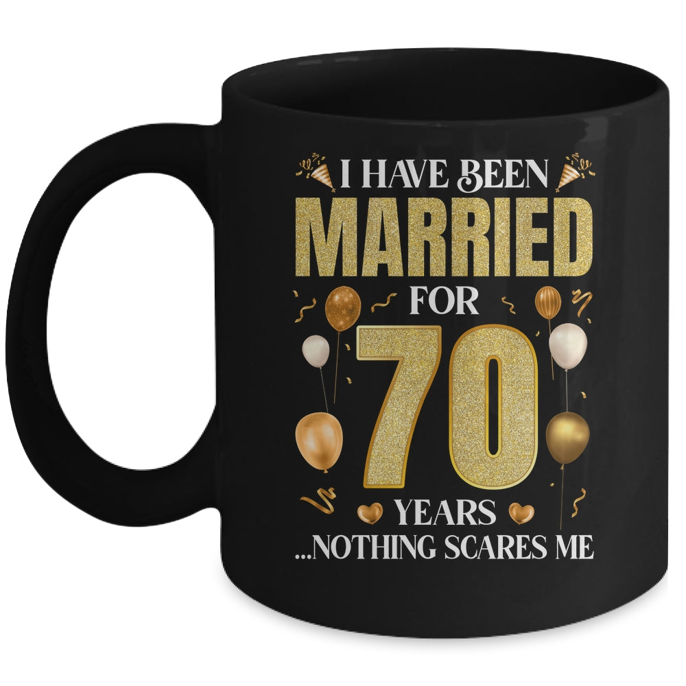 I Have Been Married For 70 Years 70th Wedding Anniversary Mug | siriusteestore