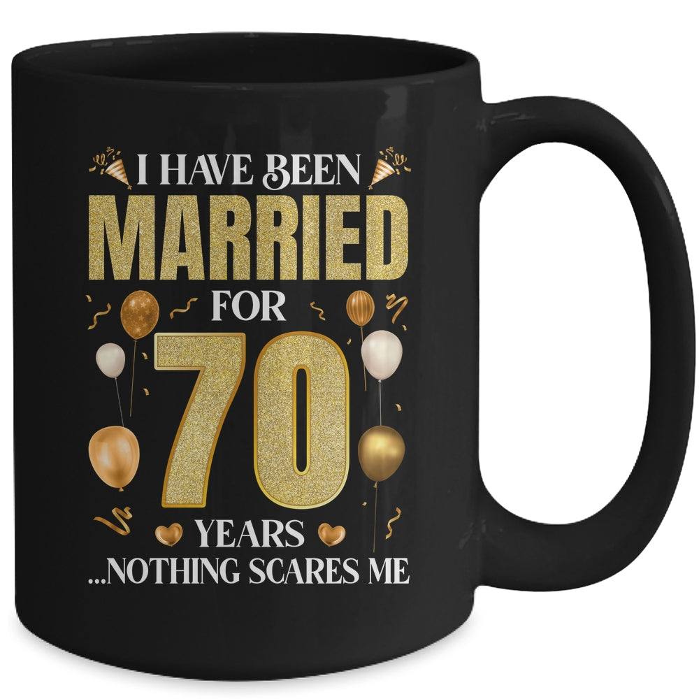 I Have Been Married For 70 Years 70th Wedding Anniversary Mug | siriusteestore