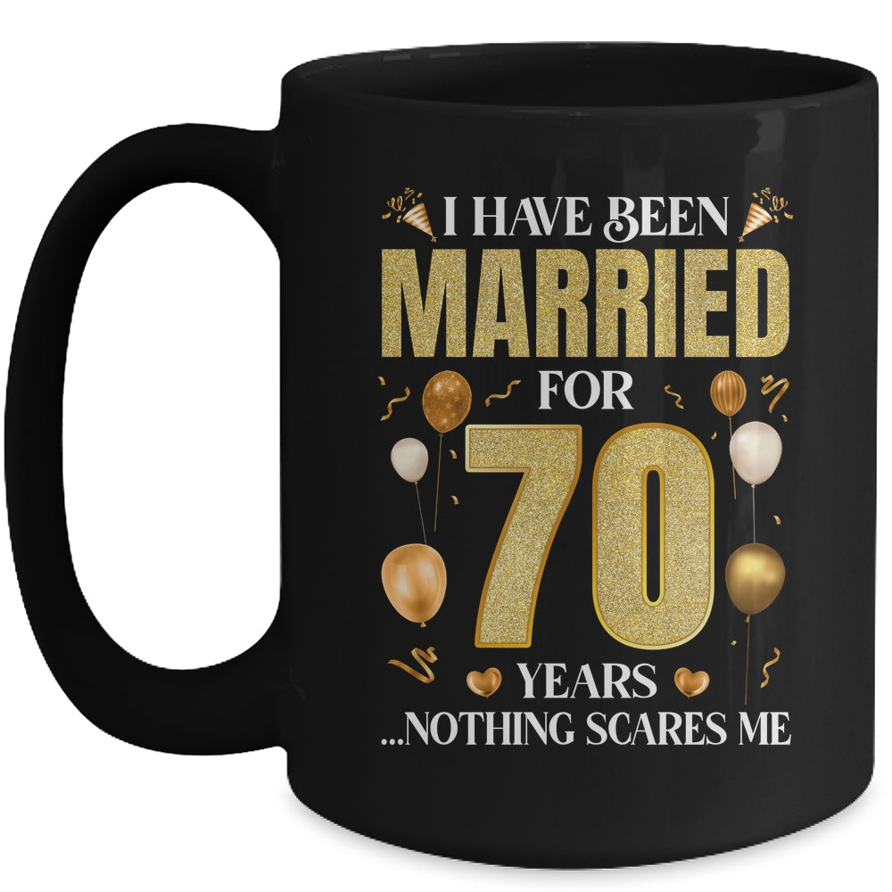 I Have Been Married For 70 Years 70th Wedding Anniversary Mug | siriusteestore