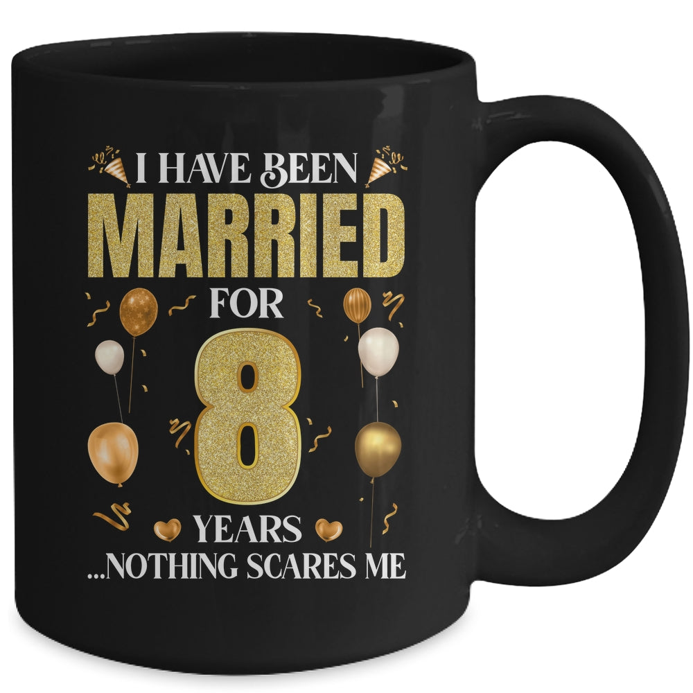 I Have Been Married For 8 Years 8th Wedding Anniversary Mug | siriusteestore
