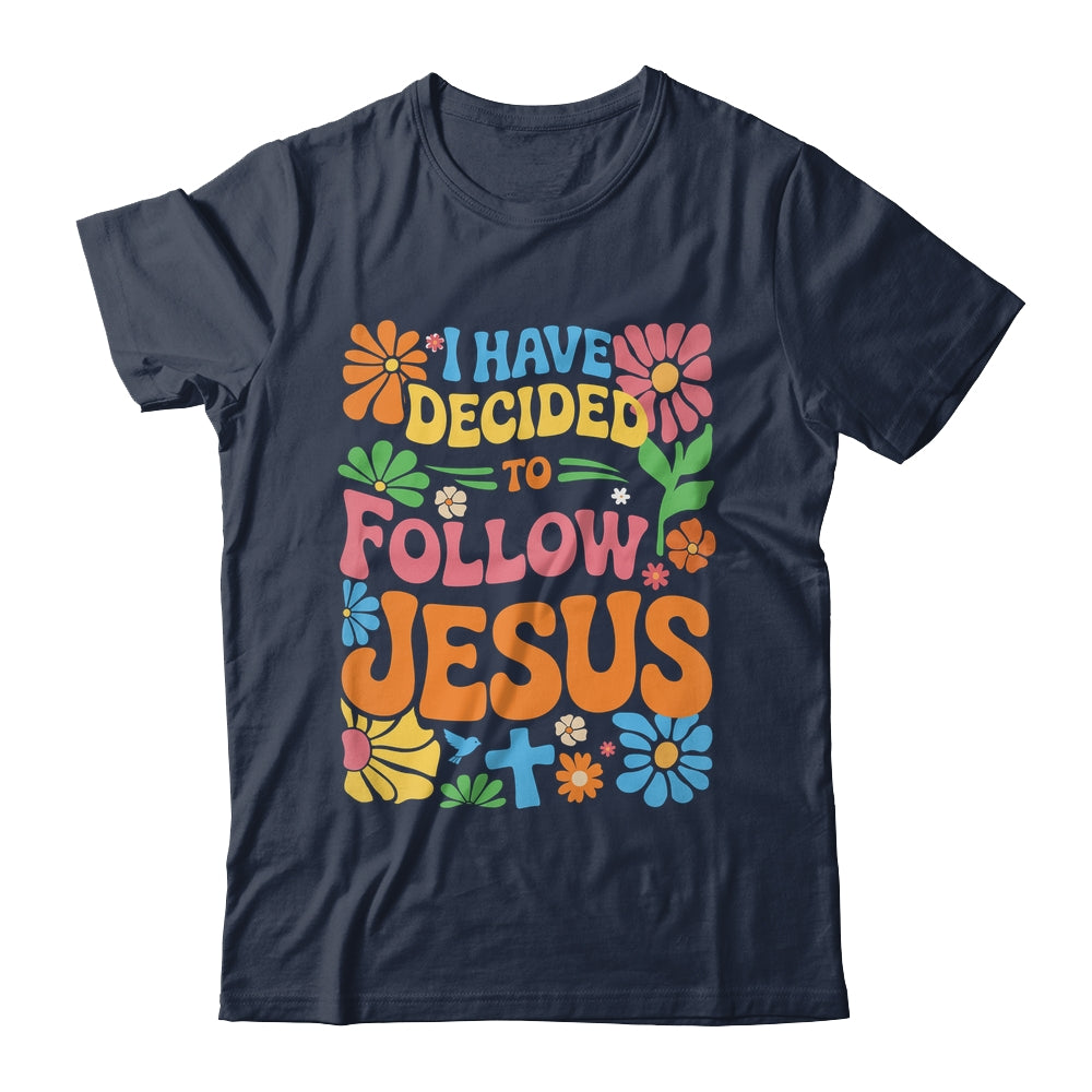 I Have Decided To Follow Jesus Retro Boho Christian Baptism Shirt & Hoodie | siriusteestore