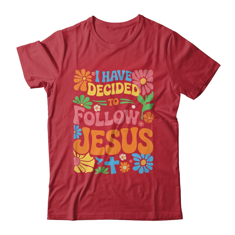 I Have Decided To Follow Jesus Retro Boho Christian Baptism Shirt & Hoodie | siriusteestore