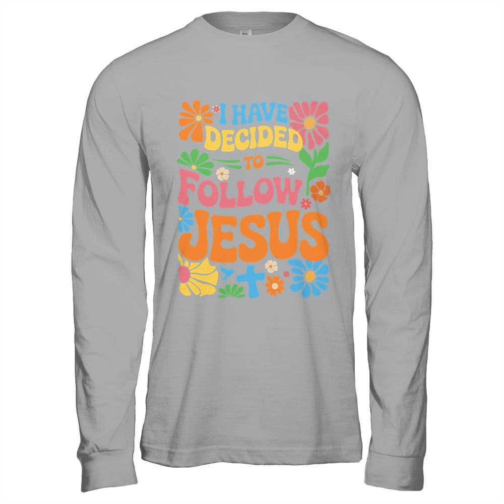 I Have Decided To Follow Jesus Retro Boho Christian Baptism Shirt & Hoodie | siriusteestore