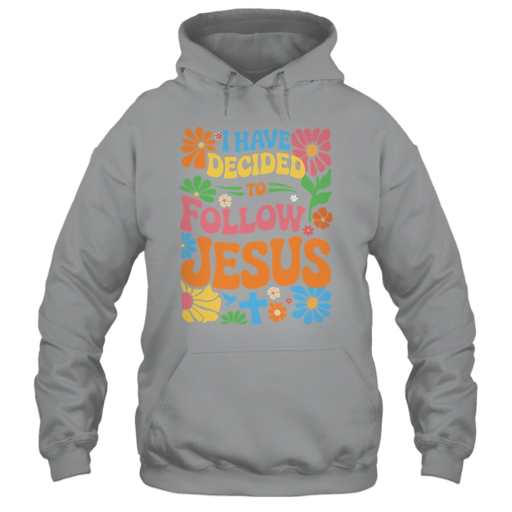 I Have Decided To Follow Jesus Retro Boho Christian Baptism Shirt & Hoodie | siriusteestore