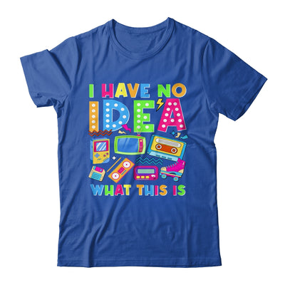 I Have No Idea What This Is Men Women Kid 70s 80s 90s Outfit Shirt & Hoodie | siriusteestore
