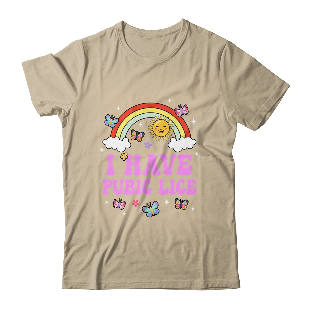I Have Pubic Lice Funny Retro Offensive Inappropriate Meme Shirt & Tank Top | siriusteestore