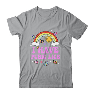 I Have Pubic Lice Funny Retro Offensive Inappropriate Meme Shirt & Tank Top | siriusteestore