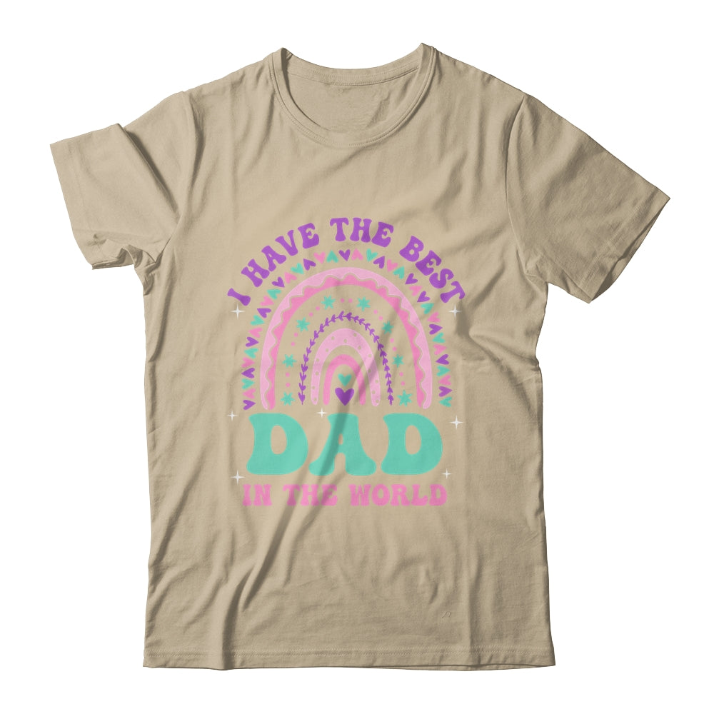 I Have The Best Dad In The World Daughter Girl Fathers Day Shirt & Hoodie | siriusteestore