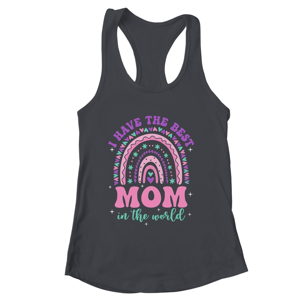 I Have The Best Mom In The World Kids Girl Mothers Day Shirt & Tank Top | siriusteestore