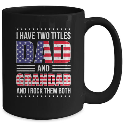 I Have Two Titles Dad And Grandad Funny Fathers Day Flag Mug | siriusteestore