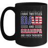 I Have Two Titles Dad And Grandpa Funny Fathers Day Flag Mug | siriusteestore