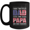 I Have Two Titles Dad And Papa Funny Fathers Day Flag Mug | siriusteestore