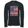I Have Two Titles Dad And Papaw Funny Fathers Day Flag Shirt & Hoodie | siriusteestore