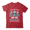 I Have Two Titles Dad And Pharmacist Pharmacy Student Shirt & Hoodie | siriusteestore