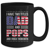 I Have Two Titles Dad And Pops Funny Fathers Day Flag Mug | siriusteestore